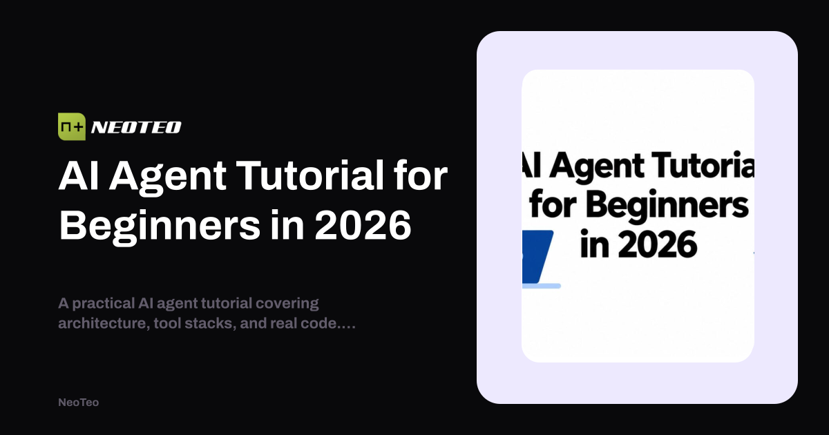AI Agent Tutorial for Beginners in 2026 | NeoTeo