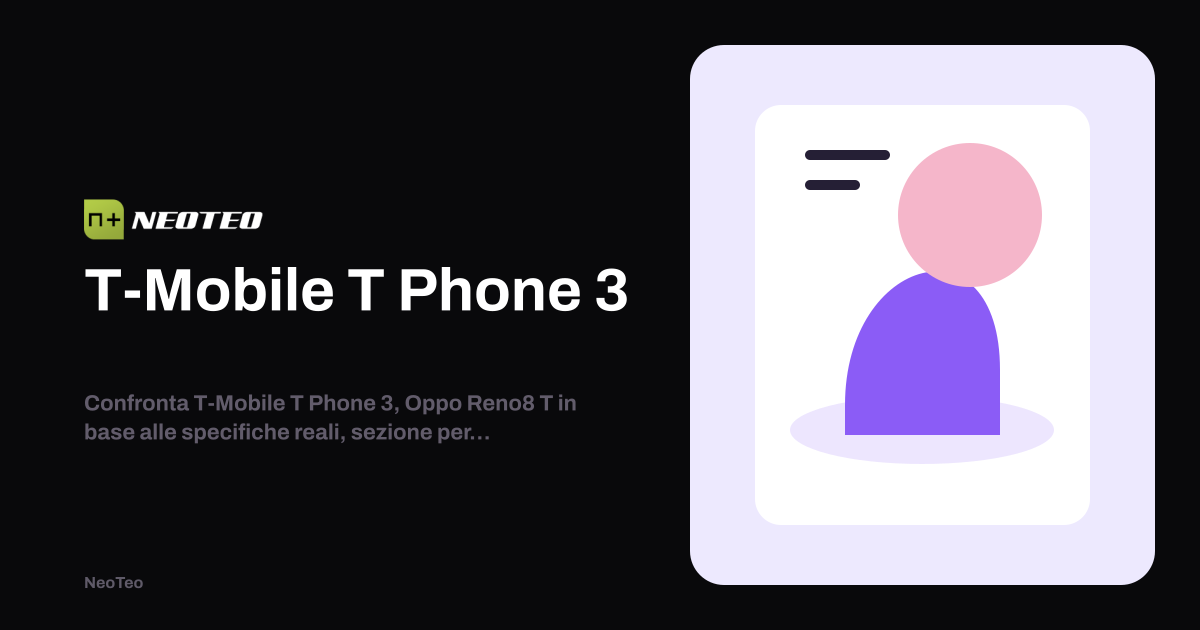 T-Mobile T Phone 3 vs Oppo Reno8 T | NeoTeo