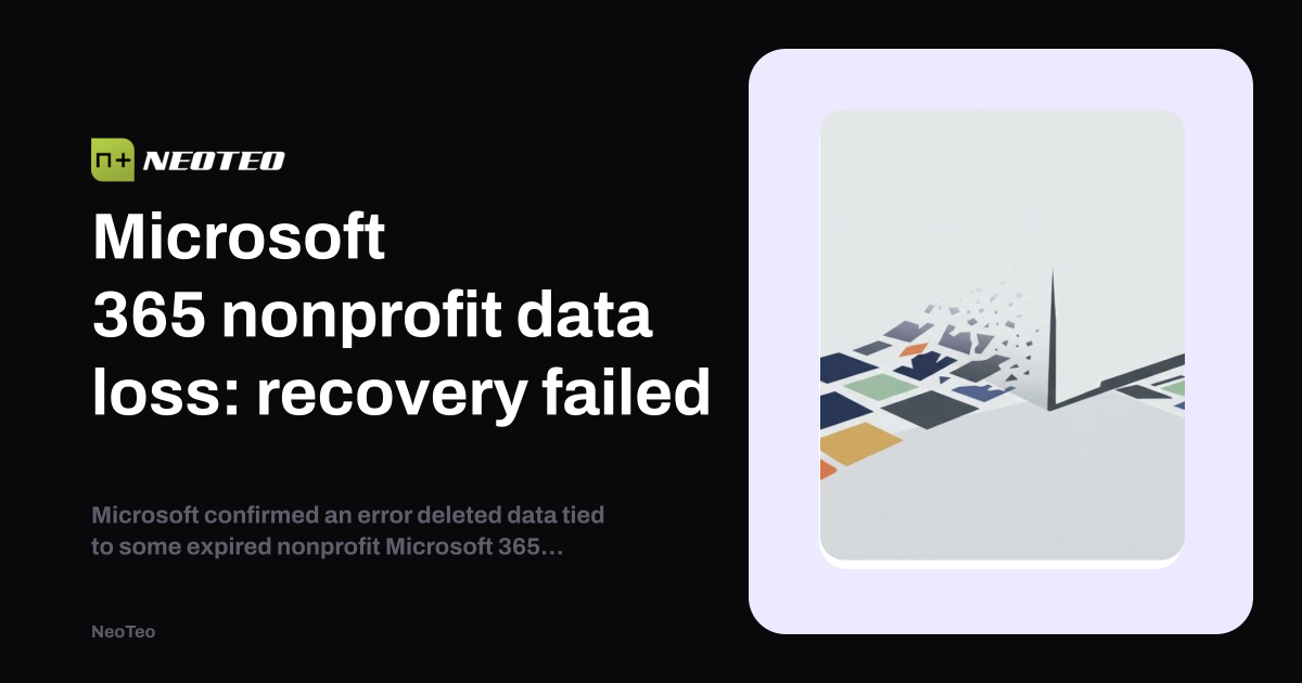 Mircrosoft Login Microsoft 365 nonprofit data loss: recovery failed | NeoTeo
