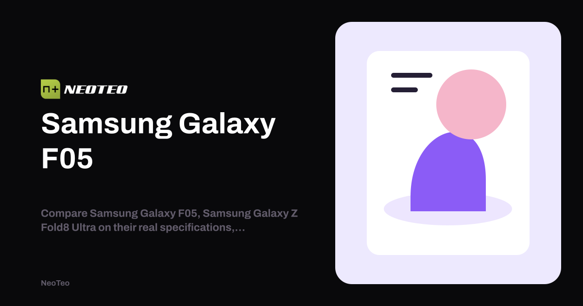 Samsung Galaxy F05 Vs Samsung Galaxy Z Fold8 Ultra NeoTeo Samsung Galaxy F05 Vs Samsung Galaxy Z Fold8 Ultra NeoTeo