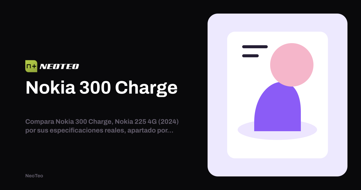 Nokia 300 Charge vs Nokia 225 4G (2024) | NeoTeo